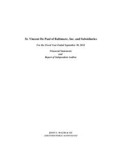 St. Vincent De Paul of Baltimore, Inc. and Subsidiaries For the Fiscal Year Ended September 30, 2014 Financial Statements and Report of Independent Auditor