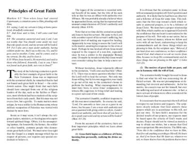 Principles of Great Faith Matthew 8:5 “Now when Jesus had entered Capernaum, a centurion came to Him, pleading with Him, 8:6 saying, Lord, my servant is lying at home paralyzed, dreadfully tormented. 8:7 And Jesus said