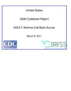 2006 Codebook Report ADULT Asthma Call-Back Survey