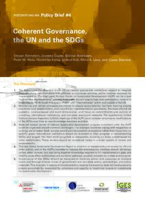 Policy Brief #4  Coherent Governance, the UN and the SDGs Steven Bernstein, Joyeeta Gupta, Steinar Andresen, Peter M. Haas, Norichika Kanie, Marcel Kok, Marc A. Levy, and Casey Stevens