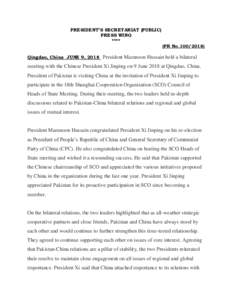 PRESIDENT’S SECRETARIAT (PUBLIC) PRESS WING **** (PR NoQingdao, China JUNE 9, 2018 President Mamnoon Hussain held a bilateral