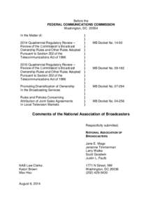 Before the FEDERAL COMMUNICATIONS COMMISSION Washington, DCIn the Matter of: 2014 Quadrennial Regulatory Review – Review of the Commission’s Broadcast