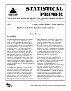 STATISTICAL PRIMER State Center for Health Statistics • 1908 Mail Service Center • Raleigh, NC[removed] • [removed]www.schs.state.nc.us/SCHS/  No. 12