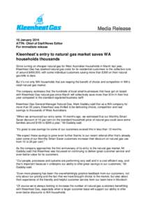 Media Release 16 January 2014 ATTN: Chief of Staff/News Editor For immediate release  Kleenheat’s entry to natural gas market saves WA