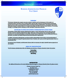 Business Administration Business Administration Program Fact Sheet OVERVIEW The Business Administration program promotes academic excellence and the development of the student as a