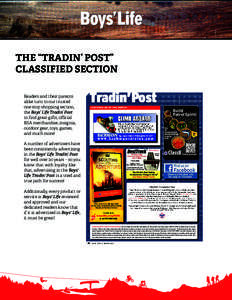 THE “TRADIN’ POST” CLASSIFIED SECTION Readers and their parents alike turn to our trusted one-stop shopping section, the Boys’ Life Tradin’ Post