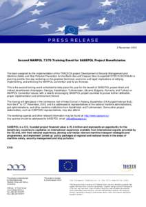 PRESS RELEASE 2 November 2010 Second MARPOL[removed]Training Event for SASEPOL Project Beneficiaries  The team assigned for the implementation of the TRACECA project Development of Security Management and