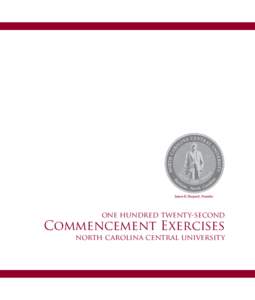 one hundred twenty-second  Commencement Exercises north carolina central university  one hundred twenty-second