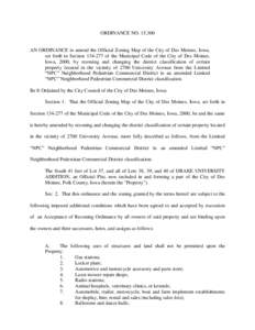 ORDINANCE NO. 15,300  AN ORDINANCE to amend the Official Zoning Map of the City of Des Moines, Iowa, set forth in Section[removed]of the Municipal Code of the City of Des Moines, Iowa, 2000, by rezoning and changing the 