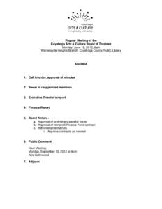 Regular Meeting of the Cuyahoga Arts & Culture Board of Trustees Monday, June 18, 2012, 8am Warrensville Heights Branch, Cuyahoga County Public Library  AGENDA