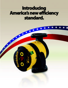 Introducing America’s new efficiency standard. The Taco Bumble Bee re-defines Annual Circulator Operation Cost Comparison