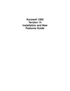 Kurzweil 1000 Version 14 Installation and New Features Guide  Copyright Information & Notices.