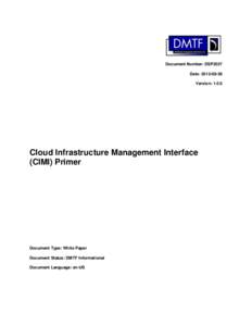 Document Number: DSP2027 Date: [removed]Version: 1.0.0 Cloud Infrastructure Management Interface (CIMI) Primer