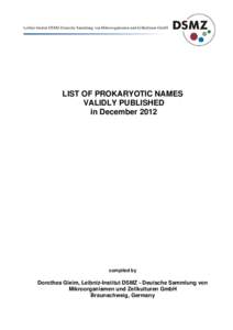 Corynebacterineae / Nontuberculous mycobacteria / Bacteriology / Proteobacteria / International Code of Nomenclature of Bacteria / International Journal of Systematic and Evolutionary Microbiology / Deutsche Sammlung von Mikroorganismen und Zellkulturen / Micromonospora / Halomonas / Bacteria / Microbiology / Acid fast bacilli