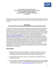 Centers for Disease Control and Prevention National Center for Emerging and Zoonotic Infectious Diseases Division of Healthcare Quality Promotion Single-dose/Single-use Vial Position and Messages May 2, 2012