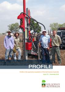 Profile is the quarterly newsletter of the Soil Science Australia Issue 173 | November 2013 Welcome to Profile 173 This is my first Profile as interim Editor and what a steep learning curve it has been! My previous know