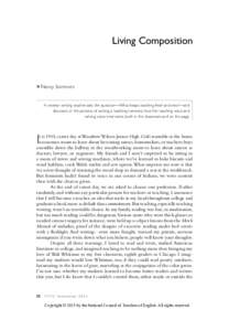 Living Composition  > Nancy Sommers A veteran writing teacher asks the question—What keeps teaching fresh and new?—and discovers, in the process of writing a teaching narrative, how her teaching voice and