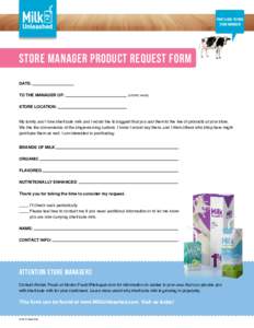 Print & give to your Store Manager! Store Manager Product Request Form DATE: TO THE MANAGER OF: