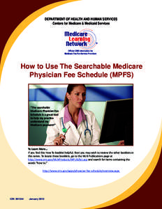 DEPARTMENT OF HEALTH AND HUMAN SERVICES Centers for Medicare & Medicaid Services R  How to Use The Searchable Medicare