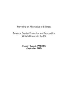 Providing an Alternative to Silence: Towards Greater Protection and Support for Whistleblowers in the EU Country Report: SWEDEN (September 2012)