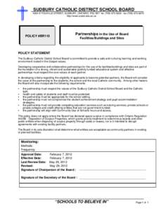 SUDBURY CATHOLIC DISTRICT SCHOOL BOARD 165A D’YOUVILLE STREET, SUDBURY, ONTARIO P3C 5E7 tel[removed]fax[removed]http://www.scdsb.edu.on.ca POLICY #BR115