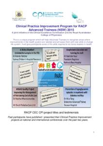 Clinical Practice Improvement Program for RACP Advanced Trainees (NSW[removed]A joint initiative of the Clinical Excellence Commission and the Royal Australasian College of Physicians This is a unique program which will he