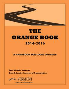 THE ORANGE BOOK[removed]A HANDBOOK FOR LOCAL OFFICIALS  Peter Shumlin, Governor