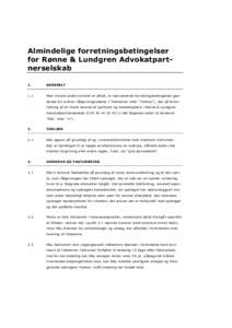 Almindelige forretningsbetingelser for Rønne & Lundgren Advokatpartnerselskab 1. GENERELT