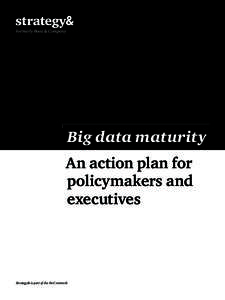 Big data maturity An action plan for policymakers and executives  Strategy& is part of the PwC network