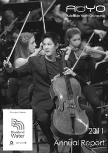 Vision To be recognised as Australia’s leading youth orchestra, giving young South Australians the opportunity to attain the highest standard of musical performance. Mission To provide talented young South Australian m