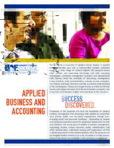APPLIED BUSINESS AND ACCOUNTING The certificate or associate of applied science degree in applied business provides you with a well-rounded business education