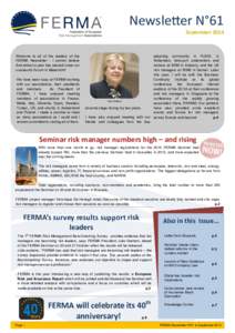 Newsletter N°61 September 2014 Welcome to all of the readers of the FERMA Newsletter - I cannot believe that almost a year has passed since our