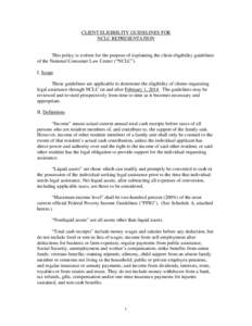 CLIENT ELIGIBILITY GUIDELINES FOR NCLC REPRESENTATION This policy is written for the purpose of explaining the client eligibility guidelines of the National Consumer Law Center (“NCLC”). I. Scope