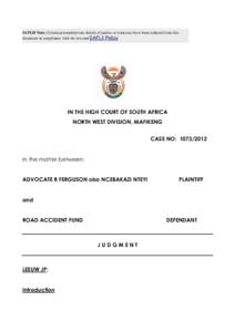 SAFLII Note: Certain personal/private details of parties or witnesses have been redacted from this document in compliance with the law and SAFLII Policy IN THE HIGH COURT OF SOUTH AFRICA NORTH WEST DIVISION, MAFIKENG CAS