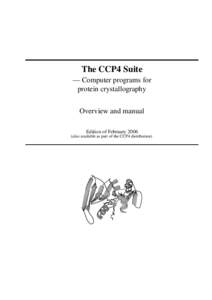 The CCP4 Suite — Computer programs for protein crystallography Overview and manual Edition of Februaryalso available as part of the CCP4 distribution)