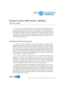 Education at a Glance: OECD Indicators[removed]Edition Summary in English Education at a Glance presents educators, policy makers, students and their parents with a rich collection of data on practically every quantitativ