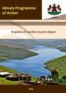 Almaty Programme of Action Lesotho Kingdom of Lesotho Country Report