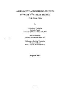 ASSESSMENT AND REHABILITATION OF WEST 7TH STREET BRIDGE FULTON, MO by J. Gustavo Tumialan Antonio Nanni