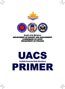 Republic of the Philippines DEPARTMENT OF BUDGET AND MANAGEMENT COMMISSION ON AUDIT DEPARTMENT OF FINANCE  UACS