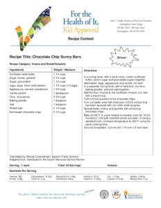 Recipe Title: Chocolate Chip Sunny Bars  Winner Recipe Category: Grains and Bread/Desserts Ingredients