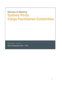 Minutes of Meeting  Sydney Ports Cargo Facilitation Committee  Meeting No[removed]