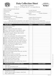 Data Collection Sheet Tangaroa Blue Foundation PO Box 757, Port Douglas, Qld 4877 www.tangaroablue.org Name of Clean-up Location (Beach) Clean-up Locality