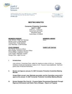 MEETING MINUTES Consumer Protection Committee April 11, 2007 9:30 a.m. – 12:30 p.m. Ayres Hotel and Suites 325 Bristol Street