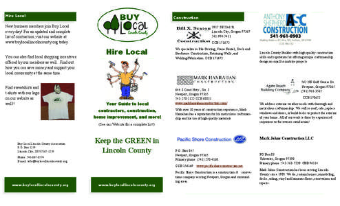 Hire Local  Construction New business members join Buy Local every day! For an updated and complete