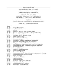 ILLINOIS REGISTER DEPARTMENT OF PUBLIC HEALTH NOTICE OF ADOPTED AMENDMENT TITLE 77: PUBLIC HEALTH CHAPTER I: DEPARTMENT OF PUBLIC HEALTH SUBCHAPTER c: LONG-TERM CARE FACILITIES