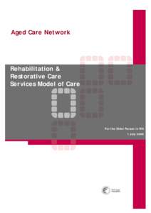 Aged Care Network  Rehabilitation & Restorative Care Services Model of Care