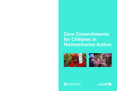 Core Commitments for Children in Humanitarian Action United Nations Children’s Fund 3 United Nations Plaza