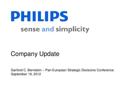 Company Update Sanford C. Bernstein – Pan-European Strategic Decisions Conference September 19, 2012 1