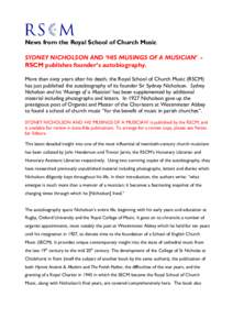 News from the Royal School of Church Music SYDNEY NICHOLSON AND ‘HIS MUSINGS OF A MUSICIAN’ RSCM publishes founder’s autobiography. More than sixty years after his death, the Royal School of Church Music (RSCM) has