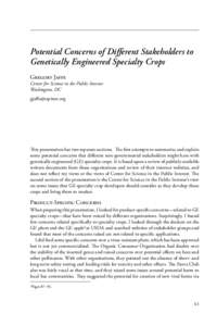 Potential Concerns of Different Stakeholders to Genetically Engineered Specialty Crops Gregory Jaffe Center for Science in the Public Interest Washington, DC